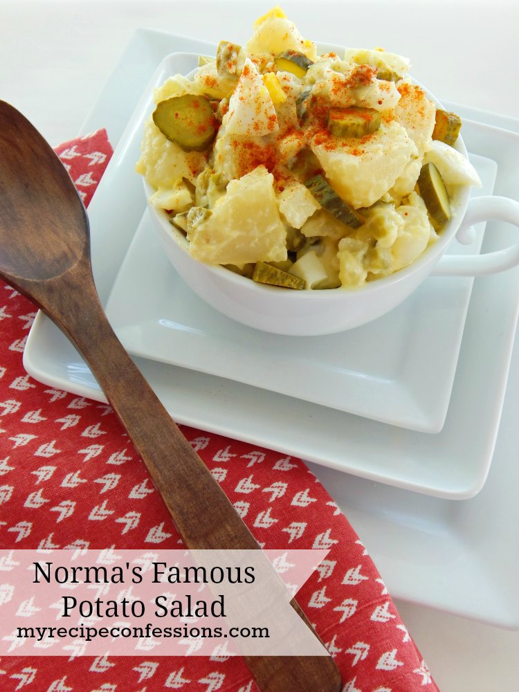 Norma’s Famous Potato Salad. My mom use to make this salad for every family get together when I was little. There was never any leftovers because she is famous for her potato salad. I have tried other recipes, but I always come back to this one. It is a great salad to serve at your summer barbecues. 