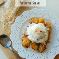Grilled Caramelized Pineapple Spears